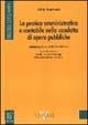 La pratica amministrativa e contabile nella condotta di opere pubbliche - Attilio Valentinetti - Libro Vannini 2001 | Libraccio.it