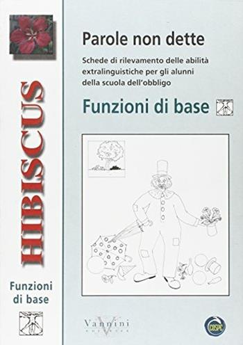 Parole non dette. Funzioni di base.  - Libro Vannini 2006 | Libraccio.it