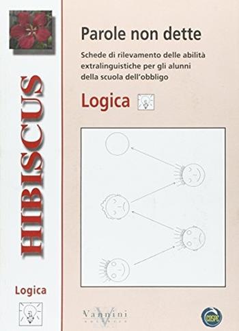 Parole non dette. Logica.  - Libro Vannini 2006 | Libraccio.it