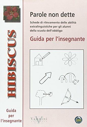 Parole non dette. Guida per l'insegnante.  - Libro Vannini 2006 | Libraccio.it