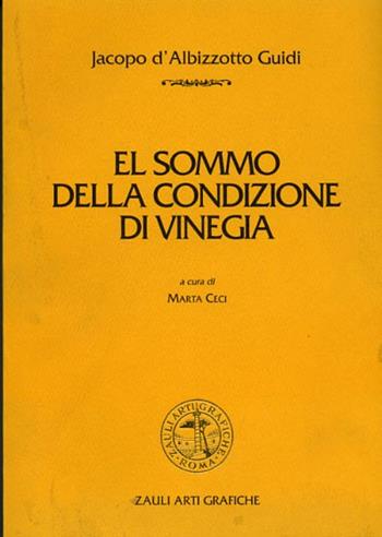 Sommo della condizione di Vinegia (El) - Jacopo D'Albizzotto Guidi - Libro Zauli 1995, I topazi | Libraccio.it