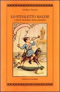 Lo stivaletto malese. 4 testi teatrali dell'assurdo - Giuliano Zincone - Libro Edizioni La Conchiglia 1996, Atyidae | Libraccio.it