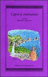 Capri à contrainte  - Libro Edizioni La Conchiglia 2000, Harpa | Libraccio.it