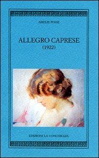 Allegro caprese - Amelie Posse - Libro Edizioni La Conchiglia 2000, Harpa | Libraccio.it