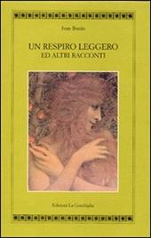 Un respiro leggero ed altri racconti