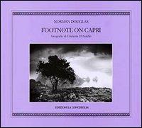 Footnote on Capri. Ediz. italiana e inglese - Norman Douglas - Libro Edizioni La Conchiglia 2003, Astrea | Libraccio.it