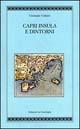 Capri insula e dintorni - Giuseppe Galasso - Libro Edizioni La Conchiglia 2004, Atyidae | Libraccio.it