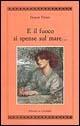 E il fuoco si spense sul mare... - Jacques Fersen - Libro Edizioni La Conchiglia 2005, Atyidae | Libraccio.it