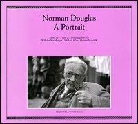 Norman Douglas. A portrait. Ediz. italiana, inglese e tedesca  - Libro Edizioni La Conchiglia 2004, Haliotis | Libraccio.it