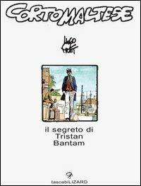 Corto Maltese. Il segreto di Tristan Bantam - Hugo Pratt - Libro Lizard 1997, Tascabilizard | Libraccio.it