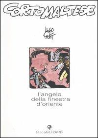 Corto Maltese. L'angelo della finestra d'Oriente - Hugo Pratt - Libro Lizard 1998, Tascabilizard | Libraccio.it