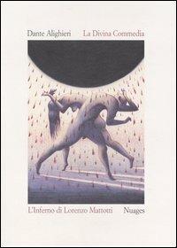La Divina Commedia. Inferno - Dante Alighieri, Lorenzo Mattotti - Libro Nuages 1999, Classici illustrati | Libraccio.it