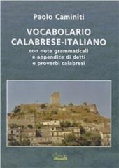 Vocabolario calabrese-italiano. Con note grammaticali e appendice di detti e proverbi