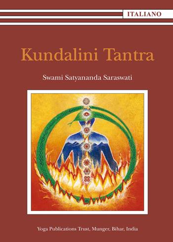 Kundalini tantra - Swami Saraswati Satyananda - Libro Satyananda Ashram Italia 2016 | Libraccio.it