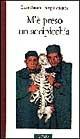 M'è preso un accipicchia - Enzo Braschi, Sergio Vastano - Libro Zelig 1995, Hellzapoppin | Libraccio.it