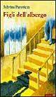 Figli dell'albergo - Sabrina Paravicini - Libro Zelig 1997, Le vele | Libraccio.it