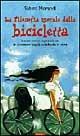 La filosofia morale della bicicletta ovvero come sopravvivere (e diventare saggi) pedalando in città - Sabina Morandi - Libro Zelig 1997, Futura | Libraccio.it