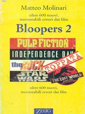 Bloopers 2. Il ritorno. Oltre 600 nuovi, memorabili errori dai film