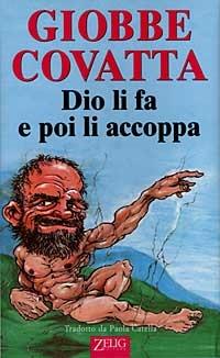 Dio li fa e poi li accoppa - Giobbe Covatta - Libro Zelig 1999, Hellzapoppin | Libraccio.it