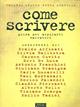 Come scrivere. Guida per aspiranti scrittori - Rosaria Guacci, Bruna Miorelli - Libro Zelig 1999, Futura | Libraccio.it