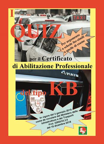 I quiz per il certificato professionale del tipo KB. Per argomento e a schede fac-simili a quelle di esame  - Libro EDPP 2019 | Libraccio.it