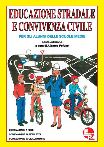 Educazione stradale e convivenza civile. Ediz. per la scuola - Alberto Peluso - Libro EDPP 2019 | Libraccio.it