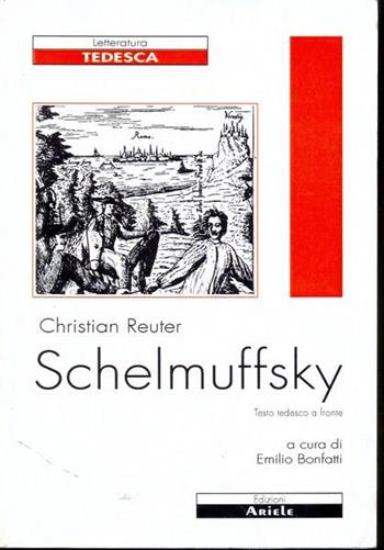 Schelmuffsky. Ediz. italiana e tedesca - Christian Reuter - Libro Ariele 1998, Letterature. Testi | Libraccio.it