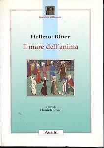 Il mare dell'anima. Uomo, mondo e Dio in Feriduddin 'Attar - Hellmut Ritter - Libro Ariele 2004, Lo scaffale di Mecenate | Libraccio.it
