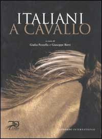 Italiani a cavallo  - Libro Leonardo International 2002, Leonardo International | Libraccio.it