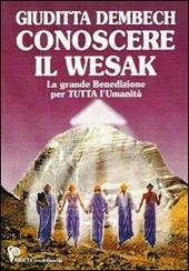 Conoscere il Wesak. La grande iniziazione per tutta l'umanità. Con DVD-ROM