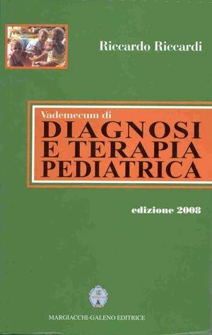 Vademecum di diagnosi e terapia pediatrica - Riccardo Riccardi - Libro Margiacchi-Galeno 2007 | Libraccio.it