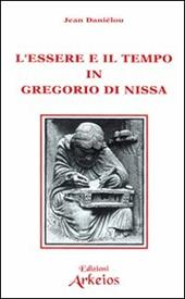 L' essere e il tempo in Gregorio di Nissa