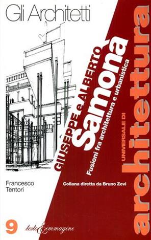 I Samonà. Fusioni fra architettura e urbanistica - Francesco Tentori - Libro Testo & Immagine 1996, Universale di architettura | Libraccio.it