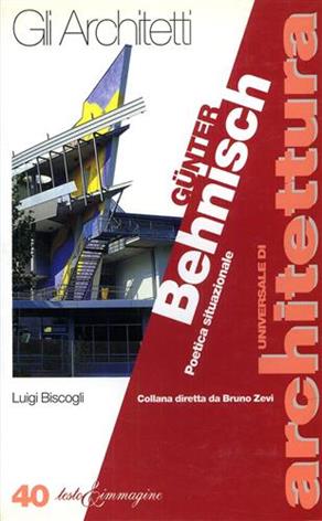 Günter Behnisch. Poetica situazionale - Luigi Biscogli - Libro Testo & Immagine 1998, Universale di architettura | Libraccio.it