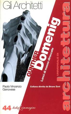 Günther Domenig. Lanci di masse diroccate - Paolo V. Genovese - Libro Testo & Immagine 1998, Universale di architettura | Libraccio.it
