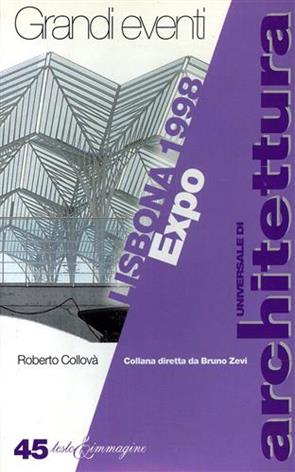 Lisbona 1998 - Expo - Roberto Collovà - Libro Testo & Immagine 1998, Universale di architettura | Libraccio.it