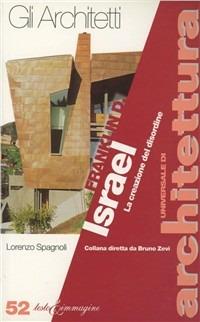 Franklin D. Israel. La creazione del disordine - Lorenzo Spagnoli - Libro Testo & Immagine 1998, Universale di architettura | Libraccio.it