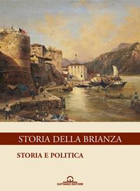 Storia della Brianza. Ediz. illustrata. Vol. 1: Storia e politica  - Libro Cattaneo 2015 | Libraccio.it