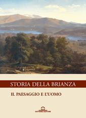 Storia della Brianza. Vol. 6: Il paesaggio e l'uomo