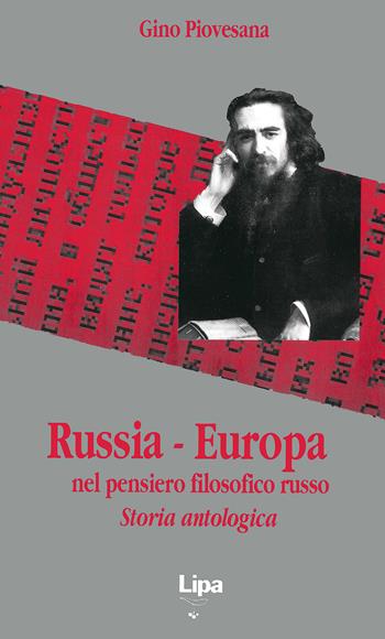 Russia-Europa nel pensiero filosofico russo. Storia antologica - Gino Piovesana - Libro Lipa 1995, Pubblicazioni del Centro Aletti | Libraccio.it