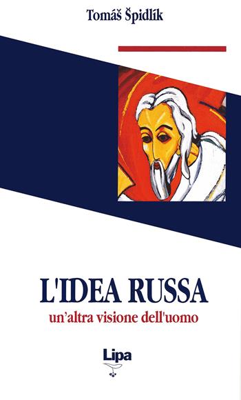L' idea russa. Un'altra visione dell'uomo - Tomás Spidlík - Libro Lipa 1995, Pubblicazioni del Centro Aletti | Libraccio.it