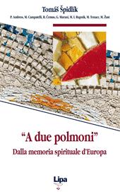 «A due polmoni». Dalla memoria spirituale d'Europa