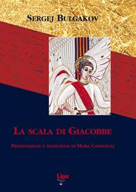 La scala di Giacobbe - Sergej N. Bulgakov - Libro Lipa 2005, Il mantello di Elia | Libraccio.it