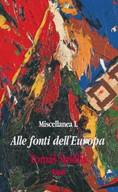 Alle fonti dell'Europa. Miscellanea. Vol. 1