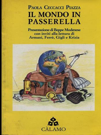 Il mondo in passerella - Giovanna Ceccacci Piazza - Libro Càlamo 1995 | Libraccio.it