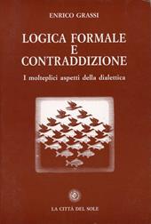 Logica formale e contraddizione. I molteplici aspetti della dialettica