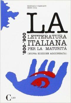 La letteratura italiana per la maturità. - Giancarlo Passigato, Renzo Zoia - Libro Clio 1995 | Libraccio.it