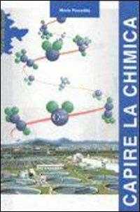 Capire la chimica. - Maria Pusceddu - Libro Clio 1999, I libri della riforma | Libraccio.it