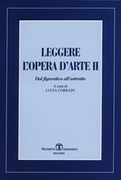 Leggere l'opera d'arte. Dal figurativo all'astratto. Vol. 2