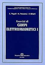 Esercizi di campi elettromagnetici. Vol. 1 - Lucio Vegni, Alessandro Toscano, Filiberto Bilotti - Libro Esculapio 2002 | Libraccio.it